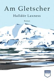 Am Gletscher Laxness, Halldór 9783958299313