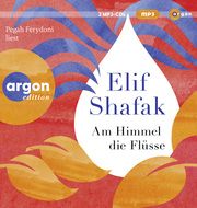 Am Himmel die Flüsse Shafak, Elif 9783839821251