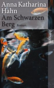 Am Schwarzen Berg Hahn, Anna Katharina 9783518464229