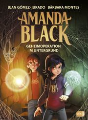 Amanda Black - Geheimoperation im Untergrund Gómez-Jurado, Juan/Montes, Bárbara 9783570182062