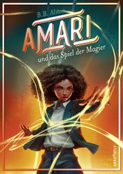 Amari und das Spiel der Magier Alston, B B 9783748801801