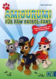 Amigurumi für Paw-Patrol-Fans Herberhold, Sonja 9783838839233