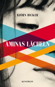 Aminas Lächeln Bicker, Björn 9783956145339