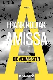 Amissa - Die Vermissten Kodiak, Frank 9783426307649