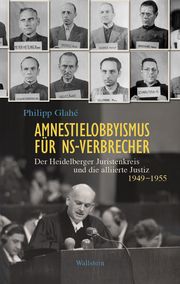 Amnestielobbyismus für NS-Verbrecher Glahé, Philipp 9783835356023