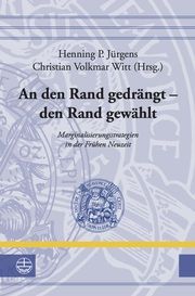An den Rand gedrängt - den Rand gewählt Henning P Jürgens/Christian Volkmar Witt 9783374068166