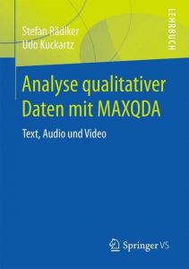 Analyse qualitativer Daten mit MAXQDA Rädiker, Stefan (Dr.)/Kuckartz, Udo (Dr.) 9783658220945