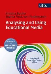 Analysing and Using Educational Media Bucher, Kristina/Finck von Finckenstein, Sophia 9783825256111