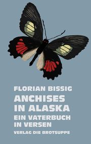 ANCHISES IN ALASKA Bissig, Florian 9783038670964