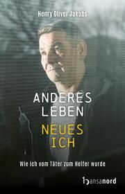 Anderes Leben - Neues Ich Jakobs, Henry Oliver 9783947145737