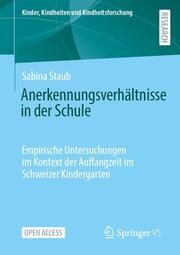 Anerkennungsverhältnisse in der Schule Staub, Sabina 9783658461751