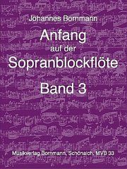 Anfang auf der Sopranblockflöte 3 Bornmann, Johannes 9783981014624