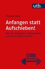 Anfangen statt aufschieben! Abel, Thomas 9783825259068