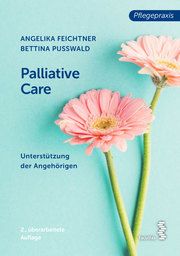 Angehörige in der Palliative Care Feichtner, Angelika/Pußwald, Bettina 9783708918730