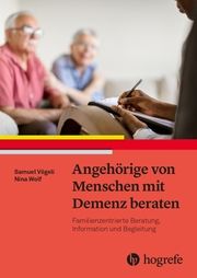 Angehörige von Menschen mit Demenz beraten Vögeli, Samuel/Wolf, Nina 9783456860084