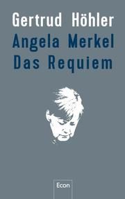 Angela Merkel - Das Requiem Höhler, Gertrud 9783430210270