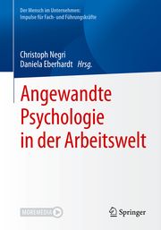 Angewandte Psychologie in der Arbeitswelt Christoph Negri/Daniela Eberhardt 9783662604649