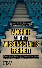 Angriff auf die Wissenschaftsfreiheit Alexander Ulfig/Harald Schulze-Eisentraut 9783959726511