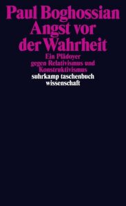 Angst vor der Wahrheit Boghossian, Paul 9783518296592