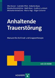 Anhaltende Trauerstörung Rosner, Rita/Pfoh, Gabriele/Rojas, Roberto u a 9783801724351