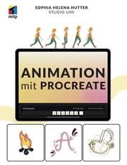 Animation mit Procreate und Procreate Dreams Dei, Sophia Helena 9783747507131