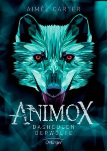 Animox - Das Heulen der Wölfe Carter, Aimée 9783789146237