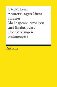 Anmerkungen übers Theater/Shakespeare-Arbeiten und Shakespeare-Übersetzungen Lenz, Jakob Michael Reinhold 9783150191354