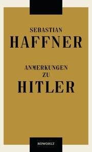 Anmerkungen zu Hitler Haffner, Sebastian 9783498001087