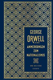 Anmerkungen zum Nationalismus und weitere Essays Orwell, George 9783868206098