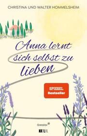 Anna lernt sich selbst zu lieben Hommelsheim, Christina/Hommelsheim, Walter 9783949458699