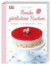 Anniks göttlichste Kuchen Wecker, Annik 9783831038633