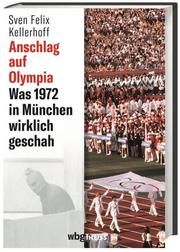 Anschlag auf Olympia Kellerhoff, Sven Felix 9783806244205