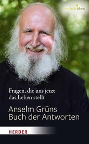 Anselm Grüns Buch der Antworten Grün, Anselm 9783451008580