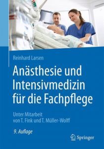 Anästhesie und Intensivmedizin für die Fachpflege Larsen, Reinhard 9783662504437