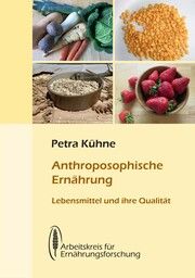 Anthroposophische Ernährung Kühne, Petra 9783922290384