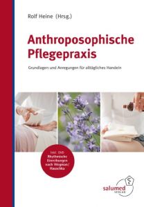 Anthroposophische Pflegepraxis Rolf Heine 9783928914383