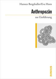 Anthropozän zur Einführung Horn, Eva/Bergthaller, Hannes 9783960603115