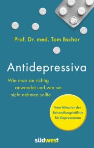 Antidepressiva Bschor, Tom (Prof. Dr. med.) 9783517097367