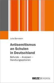 Antisemitismus an Schulen in Deutschland Bernstein, Julia 9783779962243