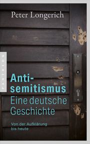 Antisemitismus: Eine deutsche Geschichte Longerich, Peter 9783570554838