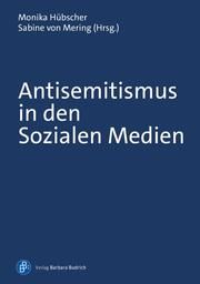 Antisemitismus in den Sozialen Medien Monika Hübscher/Sabine von Mering 9783847430131