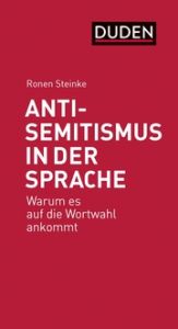 Antisemitismus in der Sprache Steinke, Ronen 9783411756797