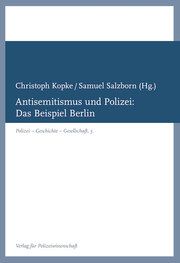 Antisemitismus und Polizei: Christoph Kopke/Samuel Salzborn 9783866768277