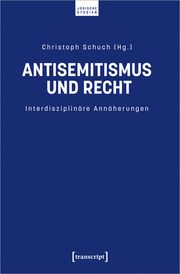 Antisemitismus und Recht Christoph Schuch 9783837666878