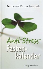 Anti-Stress-Fastenkalender Leitschuh, Kerstin/Leitschuh, Marcus 9783734611827