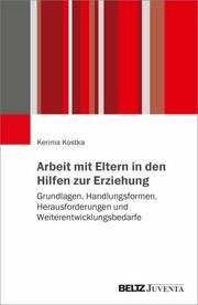 Arbeit mit Eltern in den Hilfen zur Erziehung Kostka, Kerima 9783779974611