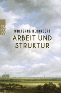 Arbeit und Struktur Herrndorf, Wolfgang 9783499268519