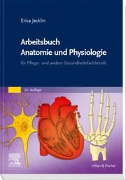 Arbeitsbuch Anatomie und Physiologie Jecklin, Erica 9783437269844