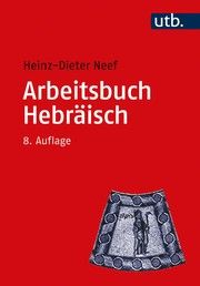 Arbeitsbuch Hebräisch Neef, Heinz-Dieter (Prof. Dr.) 9783825255596