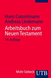 Arbeitsbuch zum Neuen Testament Conzelmann, Hans/Lindemann, Andreas (Prof. Dr.) 9783825200527